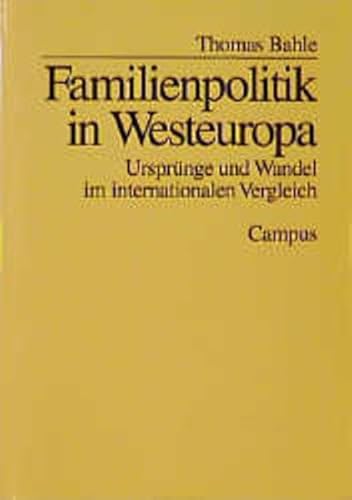 9783593354019: Familienpolitik in Westeuropa: Ursprnge und Wandel im internationalen Vergleich