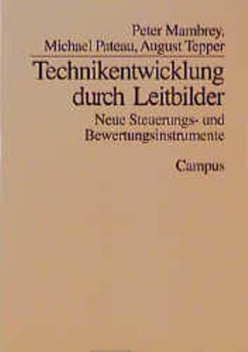 Beispielbild fr Technikentwicklung durch Leitbilder : Neue Steuerungs- und Bewertungsinstrumente zum Verkauf von Buchpark