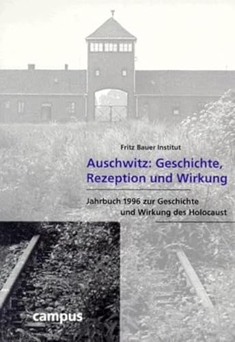 Beispielbild fr Auschwitz: Geschichte, Rezeption und Wirkung (Jahrbuch zur Geschichte und Wirkung des Holocaust) zum Verkauf von medimops