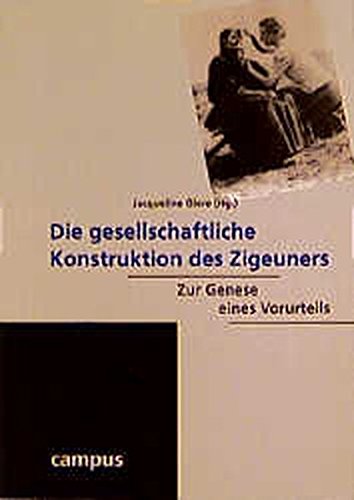 Die gesellschaftliche Konstruktion des Zigeuners : zur Genese eines Vorurteils - Giere, Jacqueline (Herausgeber)
