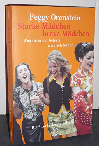 9783593354743: Starke Mdchen - brave Mdchen. Was sie in der Schule wirklich lernen