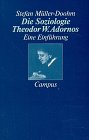 9783593355115: Die Soziologie Theodor W. Adornos. Eine Einfhrung