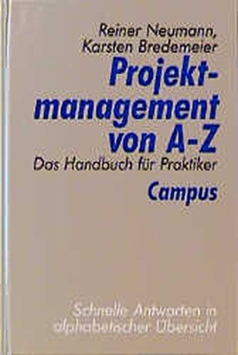 Beispielbild fr Projektmanagement von A-Z: Das Handbuch fr Praktiker zum Verkauf von medimops