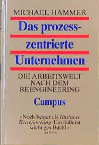 Beispielbild fr Das prozesszentrierte Unternehmen: Die Arbeitswelt nach dem Reengineering zum Verkauf von medimops