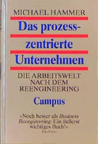 Stock image for Das prozesszentrierte Unternehmen: Die Arbeitswelt nach dem Reengineering for sale by medimops