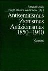 Antisemitismus - Zionismus - Antizionismus 1850 - 1940. - Heuer, Renate und Ralph-Rainer Wuthenow (Hrsg.)
