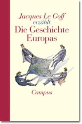 Beispielbild fr Jacques LeGoff erzhlt die Geschichte Europas. zum Verkauf von Antiquariat Bookfarm