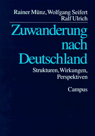 Imagen de archivo de Zuwanderung nach Deutschland: Strukturen, Wirkung, Perspektiven a la venta por Kultgut