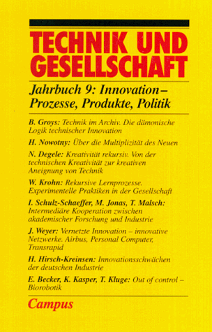 Beispielbild fr Technik und Gesellschaft Jahrbuch 9: Innovation - Prozesse, Produkte, Politik, zum Verkauf von modernes antiquariat f. wiss. literatur