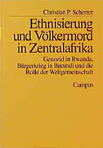 Beispielbild fr Ethnisierung und Vlkermord in Zentralafrika. zum Verkauf von Antiquariat Bookfarm