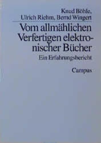 Beispielbild fr Vom allmhlichen Verfertigen elektronischer Bcher Ein Erfahrungsbericht zum Verkauf von Buchpark