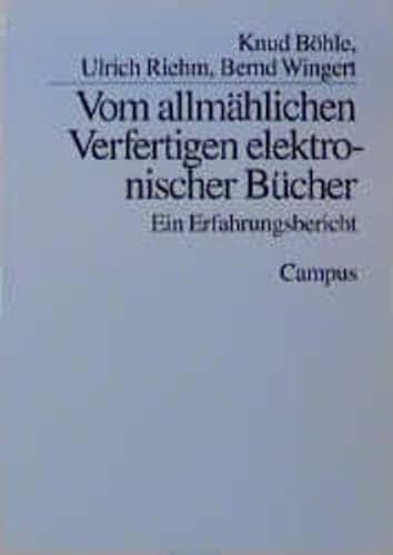 Stock image for Vom allmhlichen Verfertigen elektronischer Bcher : Ein Erfahrungsbericht for sale by Buchpark