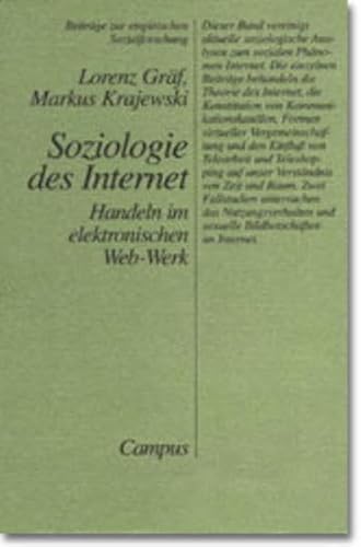 Soziologie des Internet. Handeln im elektronischen Web-Werk. Mit Abbildungen