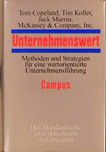 Unternehmenswert. (9783593357799) by Copeland, Tom; Koller, Tim; Murrin, Jack