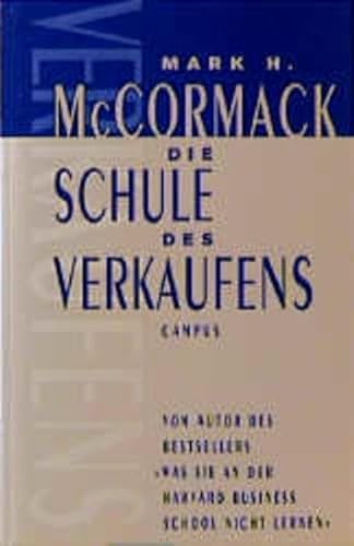 Die Schule des Verkaufens. (9783593357850) by McCormack, Mark H.