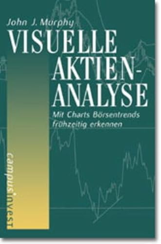 Visuelle Aktienanalyse. Mit Charts Börsentrends frühzeiitig erkennen.