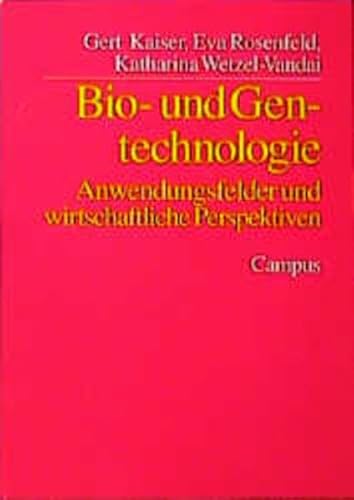 Stock image for Bio- und Gentechnologie. Anwendungsfelder und wirtschaftliche Perspeltiven. for sale by Antiquariaat Schot
