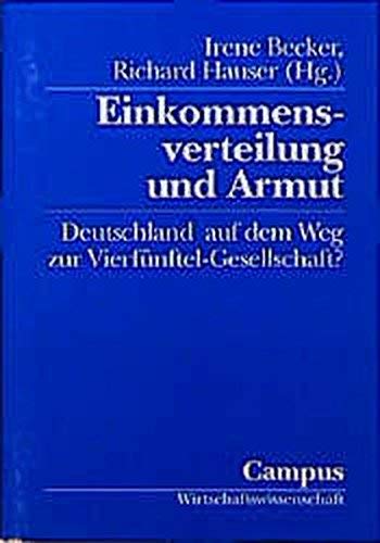 Beispielbild fr Einkommensverteilung und Armut: Deutschland auf dem Weg zur Vierfnftel-Gesellschaft? zum Verkauf von medimops