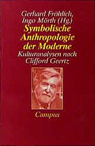 Beispielbild fr Symbolische Anthropologie der Moderne: Kulturanalysen nach Clifford Geertz zum Verkauf von medimops