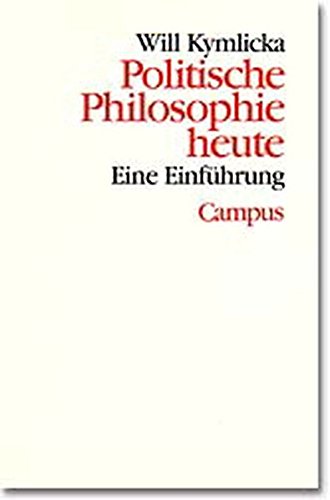 Theorie und Gesellschaft Band 35: Politische Philosophie heute. Eine Einführung Eine Einführung. Studienausgabe - Kymlicka, Will und Hermann Vetter