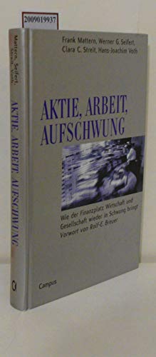 Imagen de archivo de Aktie, Arbeit, Aufschwung: Wie der Finanzplatz Wirtschaft und Gesellschaft wieder in Schwung bringt a la venta por Leserstrahl  (Preise inkl. MwSt.)