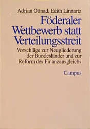 Stock image for Fderaler Wettbewerb statt Verteilungsstreit. Vorschlge zur Neugliederung der Bundeslnder und zur Reform des Finanzausgleichs. for sale by Antiquariaat Schot