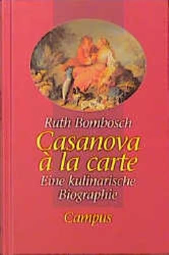 Stock image for Casanova  la carte - Eine kulinarische Biographie for sale by 3 Mile Island