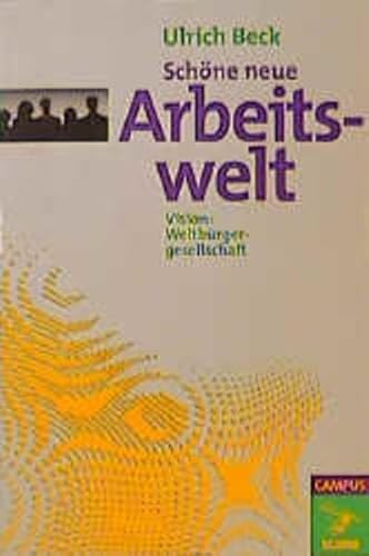 Schöne neue Arbeitswelt Vision: Weltbürgergesellschaft