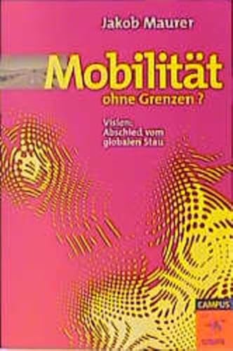 9783593360409: Mobilitt ohne Grenzen?. Vision: Abschied vom globalen Stau, Bd 10