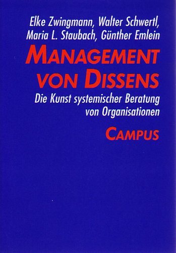 Imagen de archivo de Management von Dissens: Die Kunst systemischer Beratung von Organisationen von Elke Zwingmann, Walter Schwertl, Maria L. Staubach und Gnther Emlein Prof. Dr. Gustav Bergmann Roswita Knigswieder Coaching Systemische Beratung Teambuilding Fhrungscoaching Vernderungsprozesse Konsolidierungsprozesse Generationenwechsel Die Untersttzung von Vernderungs- und Konsolidierungsprozessen in profit- und Nonprofit-Organisationen greift zunehmend auf Anstze der systemischen Beratung zurck. Die Autor/innen bieten anhand von authentischen Beispielen aus ihrer Beratungspraxis einen anschaulichen Einblick in die Arbeitsprozesse mit Klienten. Der Blick ber die Schulter der Berater/innen macht deutlich, wie sie sich in die interne Logik der Klientensysteme einfinden und welche Stilmittel sie anwenden, um die Klienten zur Lsung von Problemen hinzufhren. En passant wird der Leser mit dem der systemischen Beratung zugrundeliegenden theoretischen Gedankengut der Soziologie und der Psychologie vertr a la venta por BUCHSERVICE / ANTIQUARIAT Lars Lutzer