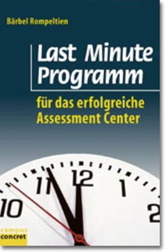 Beispielbild fr Last Minute Programm fr das erfolgreiche Assessment Center (campus concret) zum Verkauf von medimops