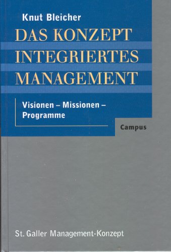 Beispielbild fr Das Konzept Integriertes Management (St. Galler Management-Konzept) zum Verkauf von medimops