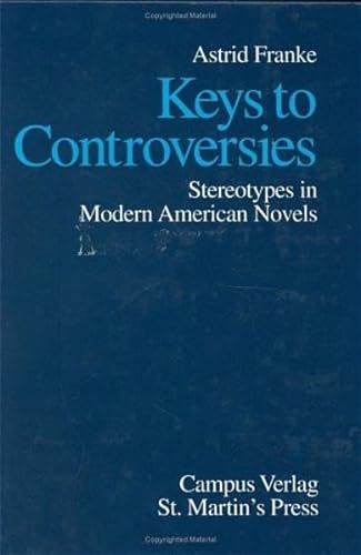 9783593362212: Keys to controversies: Stereotypes in modern American novels (Nordamerikastudien)