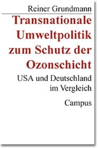 Beispielbild fr Transnationale Umweltpolitik zum Schutz der Ozonschicht. USA und Deutschland im Vergleich. , gut. (45.-Euro) zum Verkauf von Roland Antiquariat UG haftungsbeschrnkt