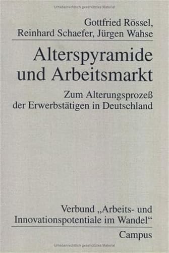 Beispielbild fr Alterspyramide und Arbeitsmarkt. Zum Alterungsproze der Erwerbsttigen in Deutschland. zum Verkauf von Antiquariat Dr. Rainer Minx, Bcherstadt