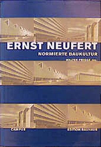 Beispielbild fr Ernst Neufert: Normierte Baukultur im 20. Jahrhundert (Edition Bauhaus) zum Verkauf von medimops