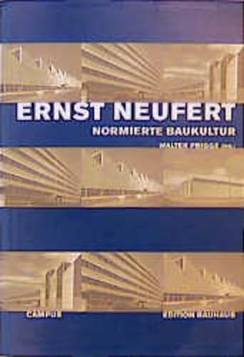 Stock image for Ernst Neufert: Normierte Baukultur im 20. Jahrhundert (Edition Bauhaus) for sale by medimops