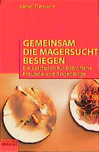Stock image for Gemeinsam die Magersucht besiegen for sale by Antiquariat Walter Nowak