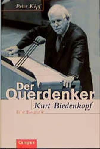 9783593362700: Der Querdenker: Kurt Biedenkopf. Eine Biographie - Kpf, Peter