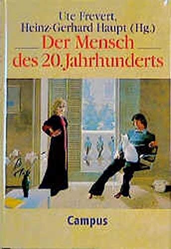 Der Mensch des 20. Jahrhunderts. (9783593362724) by Frevert, Ute; Haupt, Heinz-Gerhard