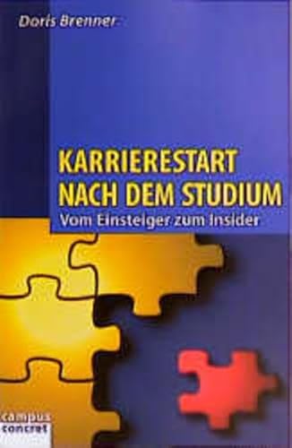 Beispielbild fr Karrierestart nach dem Studium. Vom Einsteiger zum Insider. zum Verkauf von Antiquariat Nam, UstId: DE164665634