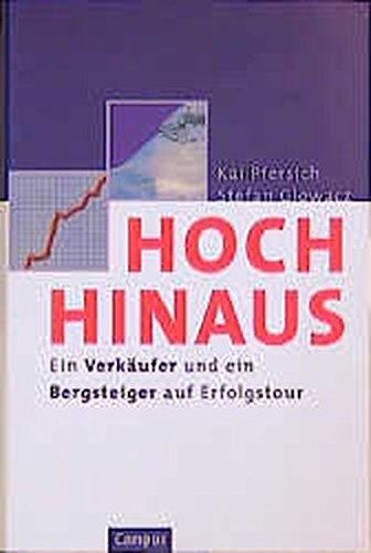 Stock image for Hoch hinaus: Ein Verkufer und ein Bergsteiger auf Erfolgstour for sale by DER COMICWURM - Ralf Heinig