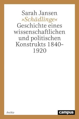 Beispielbild fr Schdlinge: Geschichte eines wissenschaftlichen und politischen Konstrukts, 1840 - 1920. zum Verkauf von Plurabelle Books Ltd