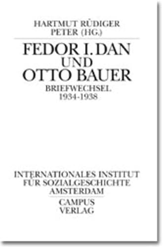 9783593363134: Fedor I. Dan und Otto Bauer: Briefwechsel (1934-1938) (Quellen und Studien zur Sozialgeschichte)