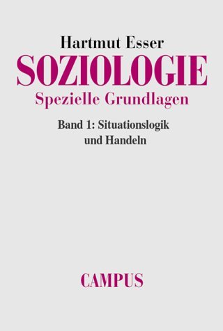 Stock image for Soziologie. Spezielle Grundlagen. Bd. 1: Situationslogik und Handeln, for sale by modernes antiquariat f. wiss. literatur