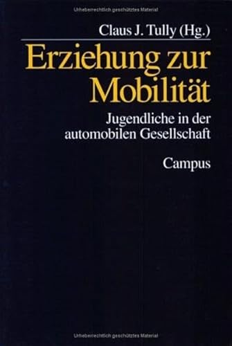Beispielbild fr Erziehung zur Mobilitt: Jugendliche in der automobilen Gesellschaft zum Verkauf von medimops