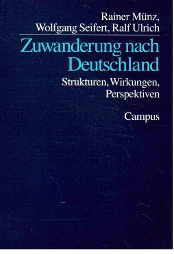 Stock image for Zuwanderung nach Deutschland: Strukturen, Wirkungen, Perspektiven for sale by medimops