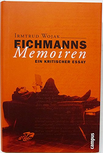 9783593363813: Eichmanns Memoiren: Ein kritischer Essay (Wissenschaftliche Reihe des Fritz Bauer Instituts)