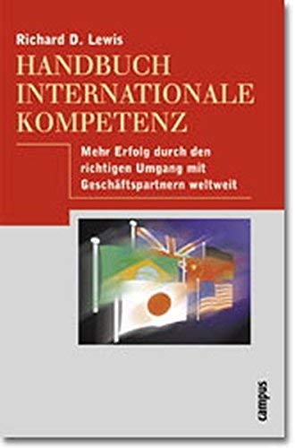 Handbuch internationale Kompetenz. (9783593363936) by Lewis, Richard D.