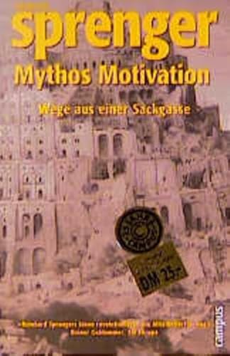 Mythos Motivation: Wege aus einer Sackgasse - Sprenger Reinhard, K.